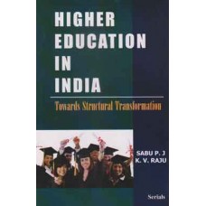 Higher Education in India : Towards Structural Transformation